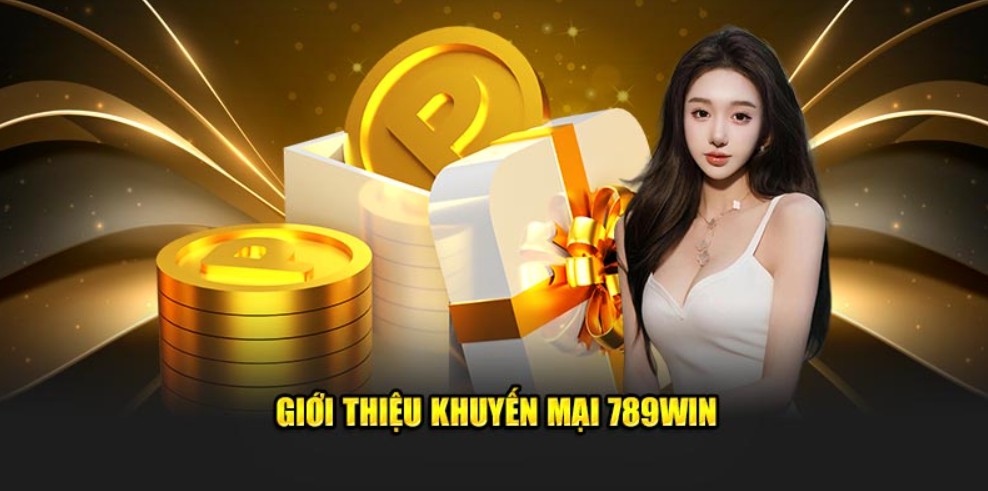 Điều kiện chuẩn bị về khuyến mãi 789WIN